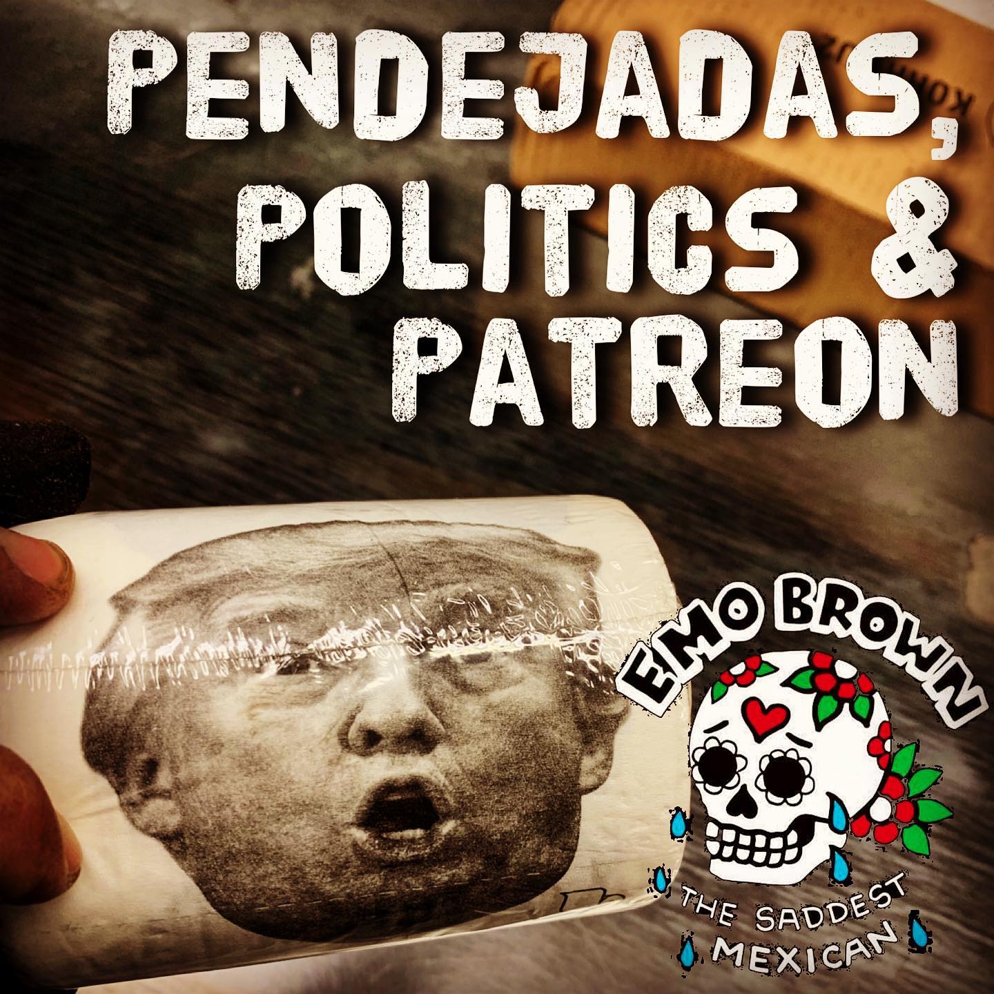 Pendejadas, Politics & Patreon