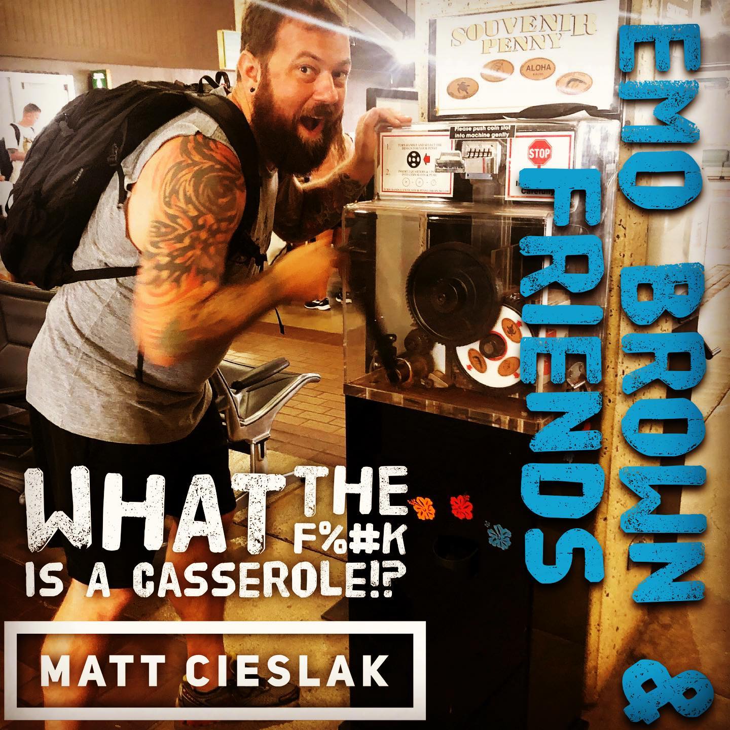 What The F%#k is a Casserole!? W/ Matt Cieslak