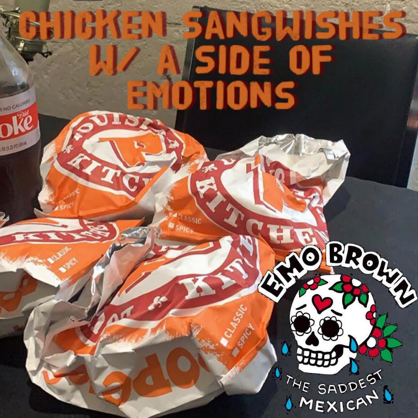 Chicken Sangwishes w/ a Side of Emotions